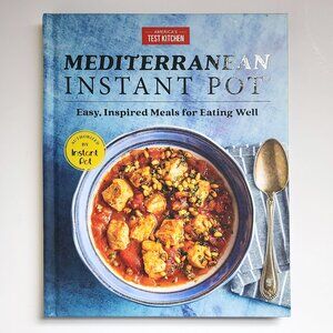 NEW Mediterranean Instant Pot by America's Test Kitchen Hardcover Cookbook
